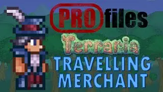 TRAVELLING MERCHANT (TERRARIA) || PROfiles
