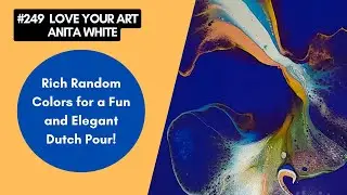 #249- Rich Random Colors for a Fun Elegant | Dutch Pour!