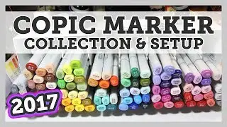 My 2017 COPIC Marker Collection - Video 