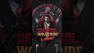 Deadpool e Wolverine é bom? | Primeiras impressões
