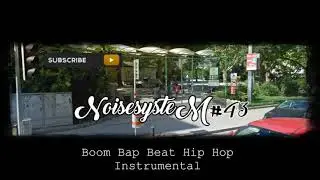 §§§Noise System - #43 Boom Bap Beat Hip Hop Instrumental§§§