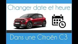 Comment changer la date et l'heure dans une Citroën C3 ou C3 Aircross