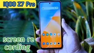 Screen Record In Iqoo Z7 Pro, How To Screen Recording In Iqoo Z7 Pro,Iqoo Z7 Pro screen