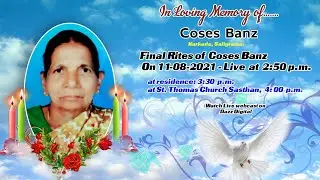 Final Rites of Coses Banji (85 years)  on 11-08-2021 - Live at 2:50 p.m.