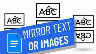How To  MIRROR Text or Images in Google Docs