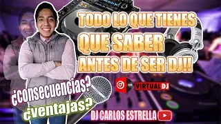 TODO LO QUE TIENES QUE SABER ANTES DE SER DJ!!!