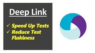 Speed Up Appium Tests using Deep Links - Part 1