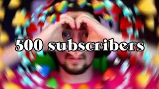 500 SUBSCRIBERS THANK YOU