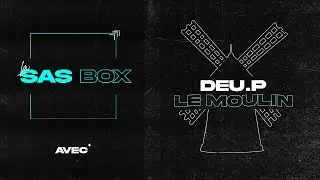 SAS BOX | DEU.P - Le Moulin (prod. Keur)