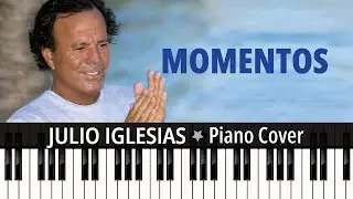 Momentos (1982) Julio Iglesias/ TUTORIAL piano cover
