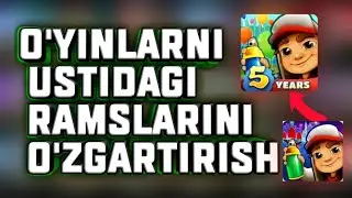 O'YINLARNI USTIDAGI RASMLARINI O'ZGARTIRISH