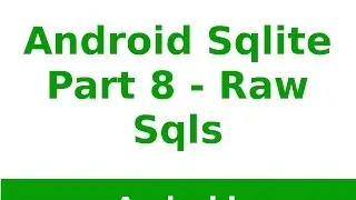 Android Tutorial 2019 - Sqlite raw Operations in Android Part - 8