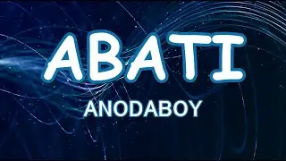 Anodaboy Abati vidéo lyrics