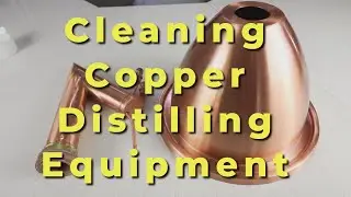 How To Clean Your Copper Distillation Equipment