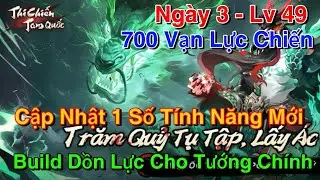 Thi Chiến Tam Quốc | Ngày 3 Nông Dân - Hướng Dẫn Một Số Tính Năng Mới - Đạt Lv48 - 700 Vạn Lc
