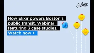 Elixir in Public Transit  3 case studies from Boston's MBTA | Erlang Solutions webinar