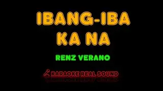 Renz Verano - Ibang Iba Ka na [Karaoke Real Sound]