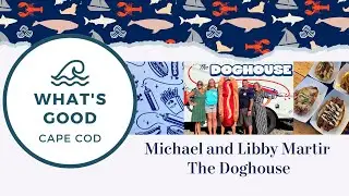 What's Good Cape Cod: Dog House Dennis