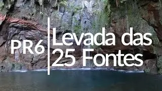 Madeira hikes: Levada das 25 Fontes (PR6)