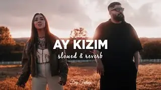 Eypio & Nigar Muharrem - Ay Kızım (Slowed + Reverb) Lyrics / Sözleri