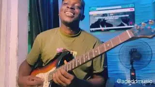 HIGH - Adekunle Gold ft Davido (Guitar Cover - ADEDDMUSIC)