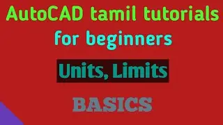 AutoCAD Basics - Units, limits | Tamil tutorials for beginners