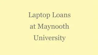 Maynooth University Laptop Loan Information