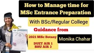 How to Start MSc Entrance Preparation With BSc | How to Manage full syllabus coverage- Monika Chahar