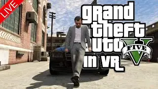 Let's Try This Again - GTA 5 / PCVR LIVE Stream