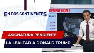 Asignatura pendiente: La lealtad a Donald Trump