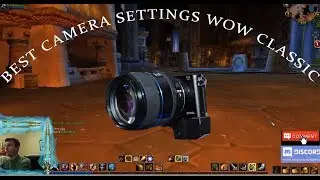 WOW Classic Best Camera Settings