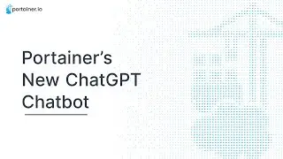 Portainer's New ChatGPT Chatbot