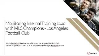 Monitoring Internal Training Load with MLS Champions - Los Angeles Football Club Webinar 27 March