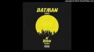Zareuz- Batman n Robin (feat. KG Prince) [Remix]