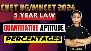 Quantitative Aptitude | Percentages | CUET UG LLB 2024 | MHCET UG  LLB 2024 Preparation 