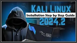 Kali Linux 2024.2 Installation Guide: Step-by-Step Tutorial and Full Options Explained #hacking101