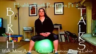 BirthTalks: Healthy Birth Practices Series Pt 2