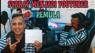 SYARAT MENJADI YOUTUBER PEMULA‼️