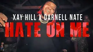 Hate On Me - Xay Hill & Darnell Nate