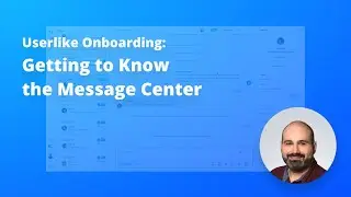 Userlike Onboarding: Message Center Tour