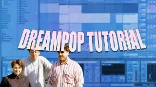 How to make Cocteau Twins/Dreampop on Ableton (No guitar needed)
