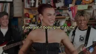 Dua Lipa-Houdini(tiny desk version Lyrics)
