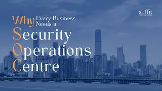 Why Every Business Needs a Security Operations Centre (SOC)