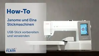 Janome und Elna | Stickmaschinen | USB-Stick vorbereiten und verwenden