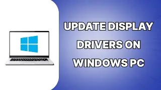 How To Update Display Drivers On Windows 2024 (SIMPLE)