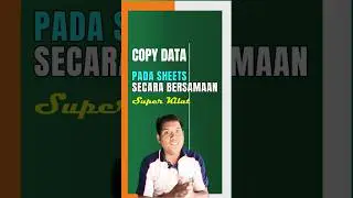 Cara Mengkopi pada Sheet yang Berbeda Secara Bersamaan di Excel