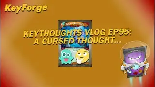 KeyThoughts Vlog Series Ep95: A Cursed Thought