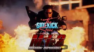 02/06/23 #thesidekickshow Latest Geeky News Reactions & Mission Impossible 2