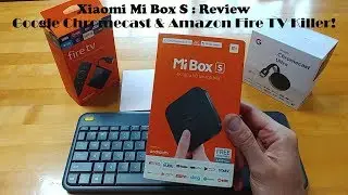 Xiaomi Mi Box S 4K Android TV Chromecast : Review