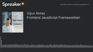 Frontend JavaScript Frameworkleri (made with Spreaker)